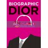 Biographic Dior Liz Flavell 9781781453131