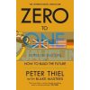 Zero to One: Notes on Startups, or How to Build the Future Blake Masters 9780753555200