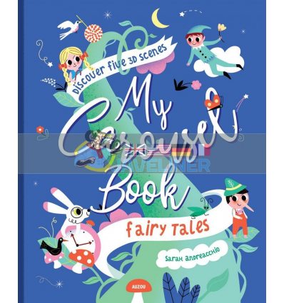 My Carousel Book of Fairytales Sarah Andreacchio Auzou 9782733886632