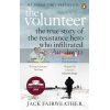 The Volunteer Jack Fairweather 9780753545188