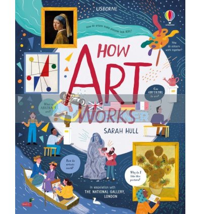 How Art Works Sarah Hull Usborne 9781409598893