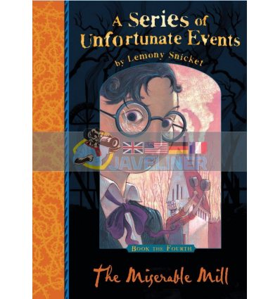 The Miserable Mill (Book 4) Lemony Snicket Farshore 9781405266093