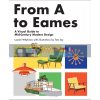 From A to Eames: A Visual Guide to Mid-Century Modern Design Lauren Whybrow 9781925811018