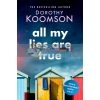 All My Lies are True Dorothy Koomson 9781472260420