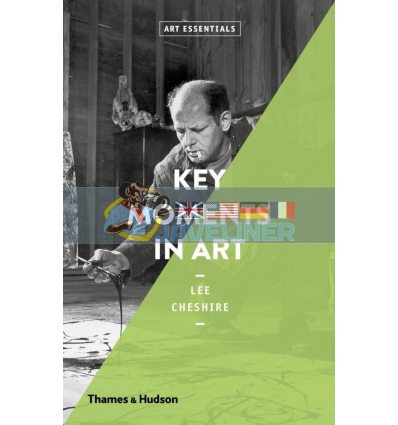 Key Moments in Art Lee Cheshire 9780500293621