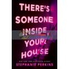 There's Someone Inside Your House Stephanie Perkins 9781509859801
