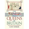 The Kings and Queens of Britain Cath Senker 9781838574994