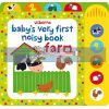 Baby's Very First Noisy Book: Farm Fiona Watt Usborne 9781409563440