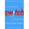 Switch: How to Change Things When Change is Hard Chip Heath 9781847940322