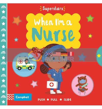Superstars: When I'm a Nurse Steph Hinton Campbell Books 9781529062342