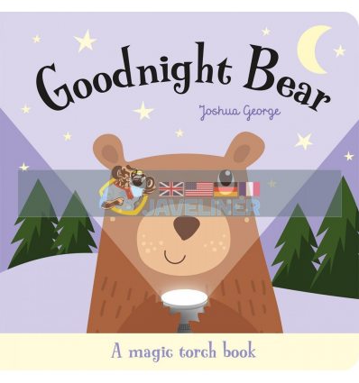 Goodnight Bear (A Magic Torch Book) Joshua George Imagine That 9781787007512
