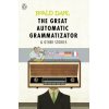 The Great Automatic Grammatizator and Other Stories Roald Dahl 9780141365565