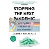 Stopping the Next Pandemic Debora MacKenzie 9780349128375