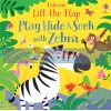 Lift-the-Flap Play Hide and Seek with Zebra Gareth Lucas Usborne 9781474968737