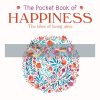 The Pocket Book of Happiness Anne Moreland 9781789500943