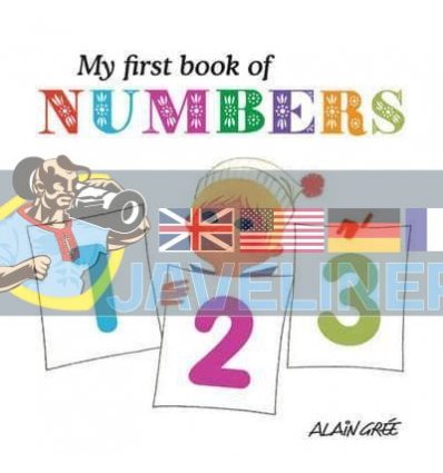 Alain Gree: My First Book of Numbers Alain Gree Button Books 9781908985002