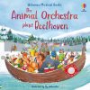 The Animal Orchestra Plays Beethoven Ag Jatkowska Usborne 9781474990691