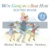 We're Going on a Bear Hunt Sound Book Helen Oxenbury Walker Books 9781406391350