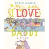 Peter Rabbit: I Love You Daddy Beatrix Potter Puffin 9780241409213