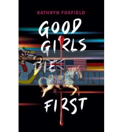 Good Girls Die First Kathryn Foxfield 9780702302718