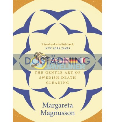 D?st?dning. The Gentle Art of Swedish Death Cleaning Margareta Magnusson 9781786891105