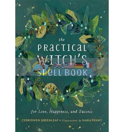 The Practical Witch's Spell Book Cerridwen Greenleaf 9780762493203