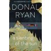 A Slanting of the Sun Donal Ryan 9781784160241