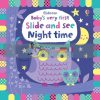 Baby's Very First Slide and See Night Time Fiona Watt Usborne 9781474939621