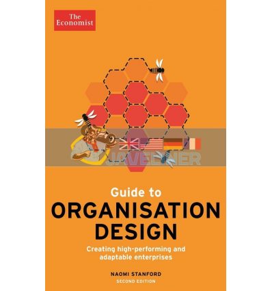 The Economist Guide to Organisation Design Naomi Stanford 9781781253106