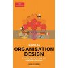The Economist Guide to Organisation Design Naomi Stanford 9781781253106