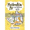 Marshmallow Pie the Cat Superstar on TV Clara Vulliamy 9780008355890