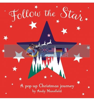Follow the Star: A Pop-up Christmas Journey Andy Mansfield Templar 9781787416185