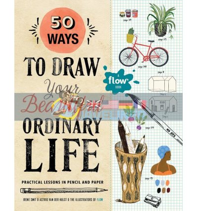 50 Ways to Draw Your Beautiful Ordinary Life Irene Smit 9781523501151