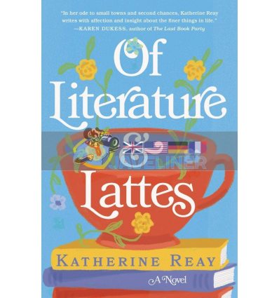 Of Literature and Lattes Katherine Reay 9780785222040