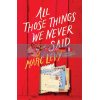 All Those Things We Never Said Marc Levy 9781542045988