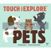 Touch and Explore Pets Geraldine Krasinski Twirl Books 9782745981790