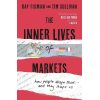 The Inner Lives of Markets Ray Fisman 9781444788587