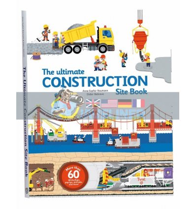 The Ultimate Construction Site Book Anne-Sophie Baumann Twirl Books 9782848019840