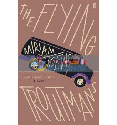 The Flying Troutmans Miriam Toews 9780571341023