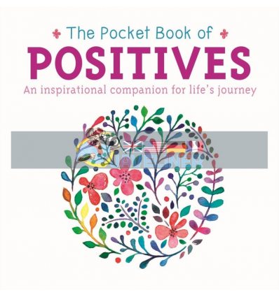 The Pocket Book of Positives Anne Moreland 9781788886345