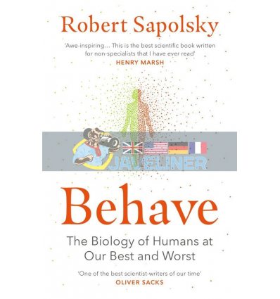 Behave: The Biology of Humans at Our Best and Worst Robert Sapolsky 9780099575061