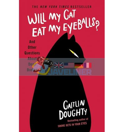 Will My Cat Eat My Eyeballs? Caitlin Doughty 9781474613415