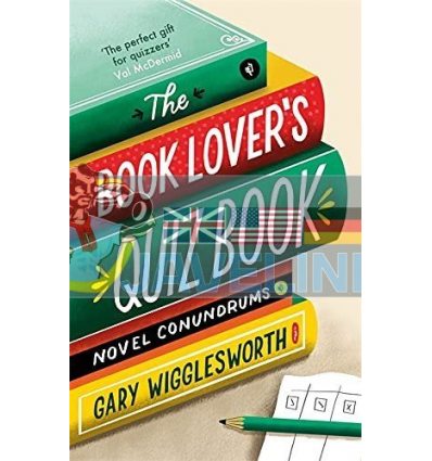 The Book Lover's Quiz Book Gary Wigglesworth 9781472145291