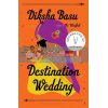 Destination Wedding Diksha Basu 9781526610591