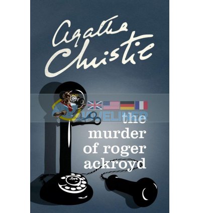 The Murder of Roger Ackroyd (Book 4) Agatha Christie 9780007527526