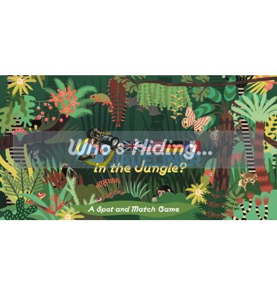 Who's Hiding in the Jungle? Caroline Selmes Laurence King 9781786276568