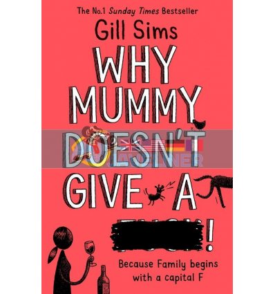 Why Mummy Doesn't Give a … (Book 3) Gill Sims 9780008340483