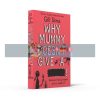 Why Mummy Doesn't Give a … (Book 3) Gill Sims 9780008340483