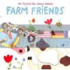 My Touch and Feel Animal Friends: Farm Friends Yoyo Books 9789463785556
