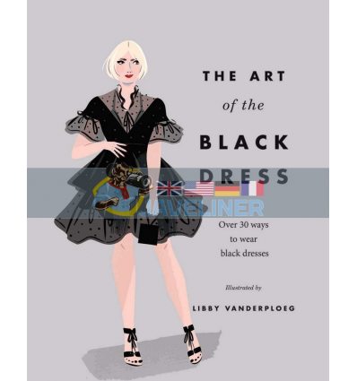 The Art of the Black Dress Libby VanderPloeg 9781784882785